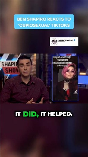 BEN SHAPIRO REACTS TO 'CUPIOSEXUAL' TIKTOKS #benshapiro #debate #debateclips #argument #facts #fyp
