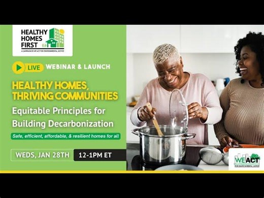 Healthy Homes, Thriving Communities: Principles for Equitable Building Decarbonization Webinar | WE ACT for Environmental Justice