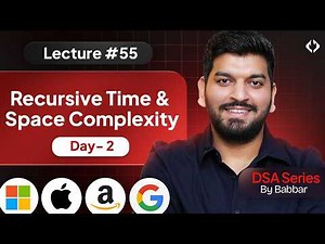 Lecture 55: Recursive Time & Space Complexity || Recursion Series Day-2 || DSA Series by Babbar