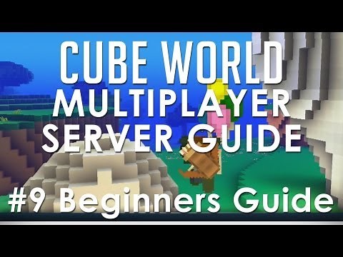 Cube World - How to Setup a Multiplayer Server (Beginners Guide 9)