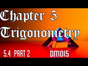Chapter 5 Trigonometry | 5.4 Trigonometric formulae Part 2