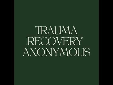 Trauma Recovery Anonymous is the Same, Same but Different