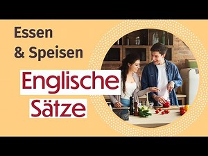Englisch lernen: Essen & Speisen
