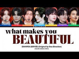 ENHYPEN (엔하이픈) 'What Makes You Beautiful' (Original by One Direction) Color Coded Lyrics | arslyrics