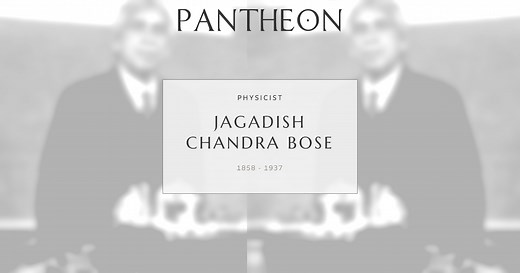 Jagadish Chandra Bose Biography | Pantheon