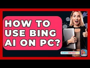 How To Use Bing AI On PC? - SearchEnginesHub.com