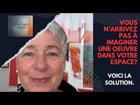 Vous n'arrivez pas à imaginer une œuvre dans votre espace? Voici la solution.
