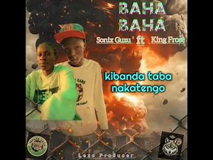 Baha baha by Sonix Guzu music ft King frost