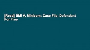 [Read] BMI V. Minicom: Case File, Defendant  For Free