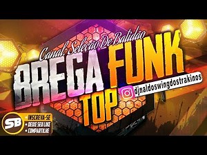 BREGA FUNK 2020 | DÁDA BOLADÃO | RUANZINHO | ANONIMO | BALAKINHA | MC TROINHA | MC ABALO