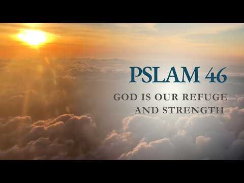 Psalm 46: God is Our Refuge and Strength
