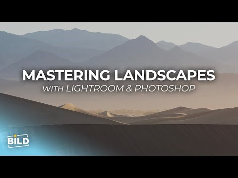 Mastering Landscapes with Lightroom and Photoshop | Bild 2025