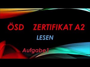ÖSD- ZERTIFIKAT A2- PRÜFUNG A2- LESEN A2 Aufgabe1 mit Lösung
