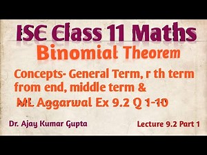 ISC Class 11 Maths | Binomial Theorem | General term | rth term from end | middle term | Ex 9.2 1-10