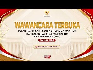 [LIVE] Wawancara Terbuka Calon Hakim Agung, Calon Hakim ad hoc HAM & Tipikor di MA Tahun 2026 #Hari1
