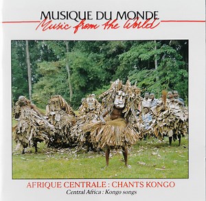 Various - Afrique Centrale: Chants Kongo = Central Africa: Kongo Songs