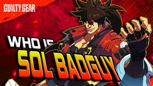Who Is Sol Badguy? The Story of Guilty Gear | Honest Gaming History