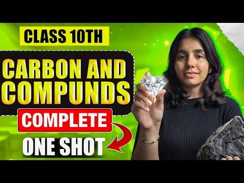 Carbon and Its Compounds Class 10 | One Shot Complete Chapter 4 | Science Rapid Revision