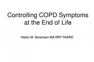 Controlling COPD Symptoms at the End of Life - SlideServe
