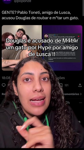 Douglas é acusado de m4t4r um gato , roubar do dono, pois não quis devolver por Hype! Por amigo de lusca #polemica #mansaohype #termino #fyp