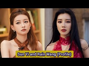 Rain Wang (Wang He Run) and Sun Yi | Profile，Age，Birthplace，Height，... |