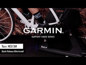 Garmin Support | Tacx® NEO 3M | Quick Release Bike Installation