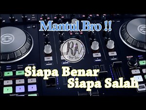 DJ SIAPA BENAR SIAPA SALAH REMIX MALAYSIA 2020 ( Rhyo Ajha Remix )