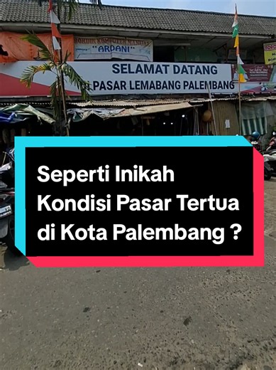 Kondisi Pasar Tradisional Lemabang Palembang di Lantai 2