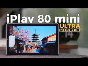 ALLDOCUBE iPlay 80 mini Ultra Review: An affordable mini Pad For Gaming & Entertaining