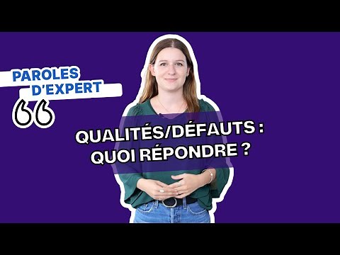 ENTRETIEN D'EMBAUCHE → qualités et défauts : comment bien répondre ?
