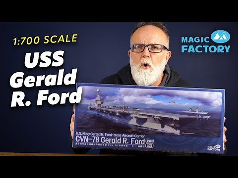 Magic Factory - 1:700 USS Gerald R. Ford!