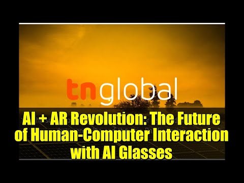 AI + AR Revolution: The Future of Human-Computer Interaction with AI Glasses