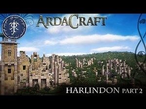 (Part 2) Minecraft: Lord of the Rings Server - Ardacraft - Harlindon