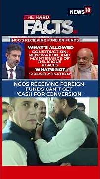 NGOs Receiving Foreign Funds | 'Didn't Get Cash For Conversion' | NDA Firewalls Hindu Faith | N18S
