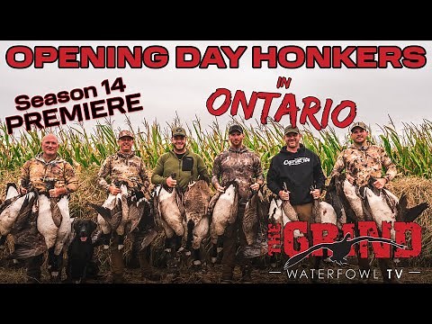 Season PREMIERE: Opening Day Honkers In Ontario! The Grind Waterfowl S14:E1
