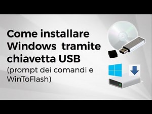 Installare Windows tramite USB: Prompt dei comandi & WinToFlash