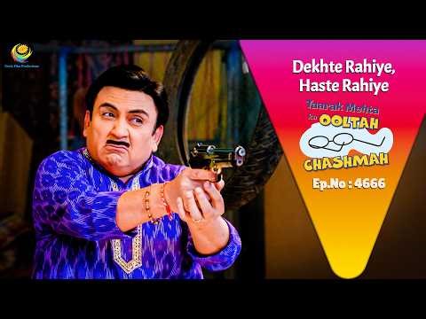 NEW! Ep 4666 - Kise Marne ke Liye Jethalal ne Uthaya हथियार! |Taarak Mehta ka Ooltah Chashmah