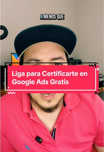 Certificación Gratuita en Google Ads para Emprendedores