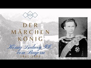 König Ludwig II. von Bayern- DER MÄRCHENKÖNIG- 1845- 1886