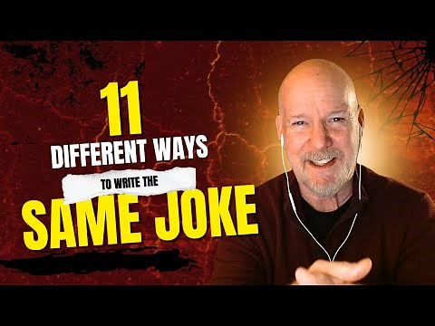 Comedy Science - 11 Different Ways to Write the Same Joke