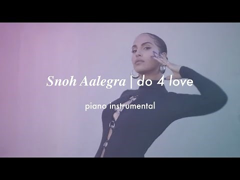 Snoh Aalegra - Do 4 Love | Piano Instrumental (Karaoke & Lyrics)
