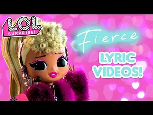 FIERCE Album Lyric Videos 🎶 L.O.L. Surprise! Compilation