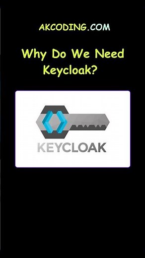 Why Do We Need Keycloak?