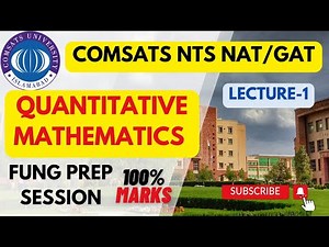 COMSATS NTS NAT/GAT Quantitative Mathematics: Complete Lecture for 100% Marks | TIPS Academy