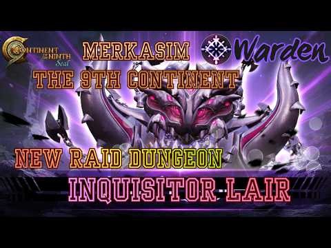 C9 Global ► 9th Continent New Raid Dungeon - Inquisitor Lair - Warden Gameplay #C9 #VFUN #MERKASIM