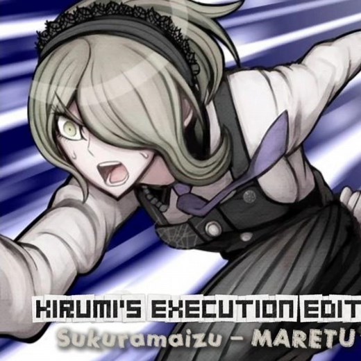 『Sukuramaizu/Maretu』~°• Kirumi Tojo execution edit•°~