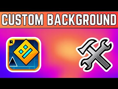 How To Make A Custom Background For Geometry Dash 2.2074