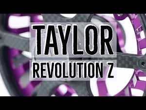 Taylor Revolution Z | Fly Reel Review