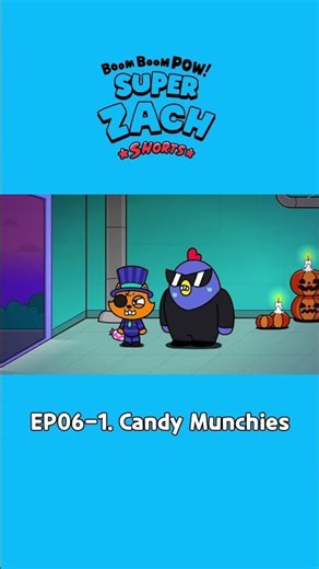 [Boom Boom Pow! Super Zach Shorts🦸] EP06-1. Candy Munchies🍬