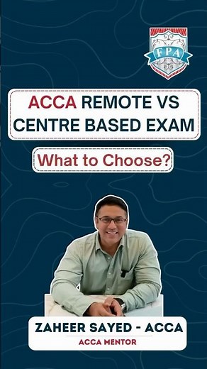 Remote vs. Center-Based Exams | ACCA Exams | ACCA Guide | Zaheer Sayed ACCA